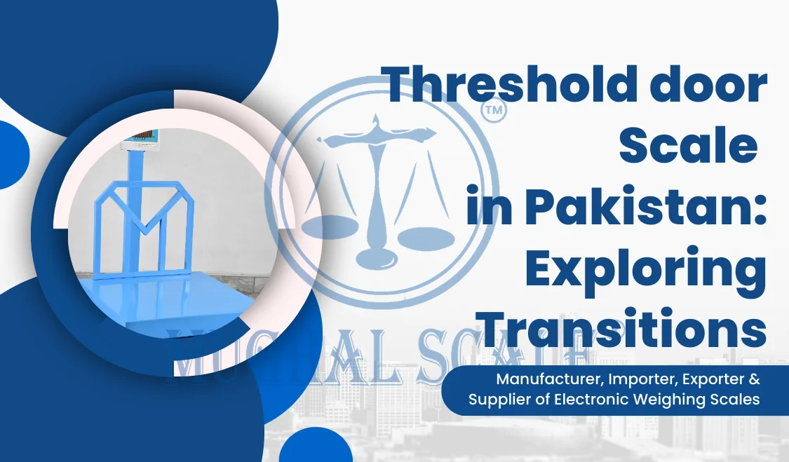Threshold door Scale in Pakistan